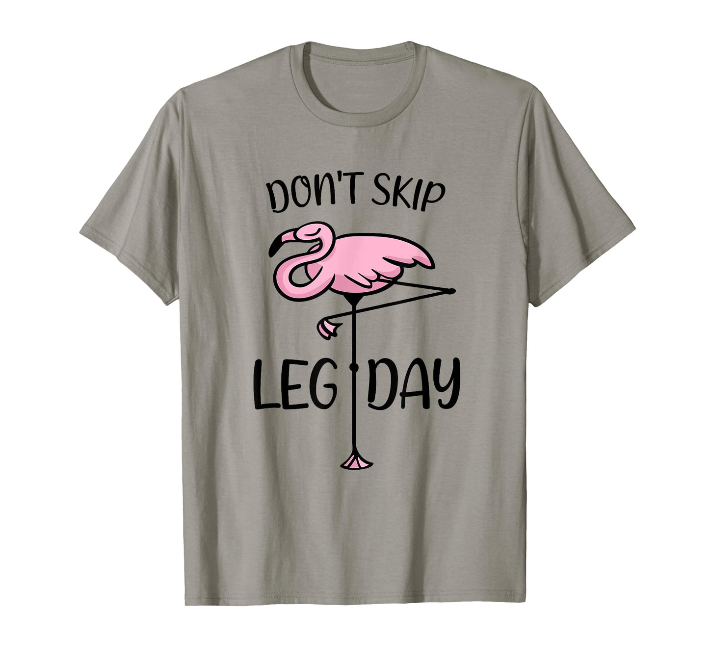 Don't Skip Leg Day Flamingo Saying Bodybuilding Workout T-Shirt