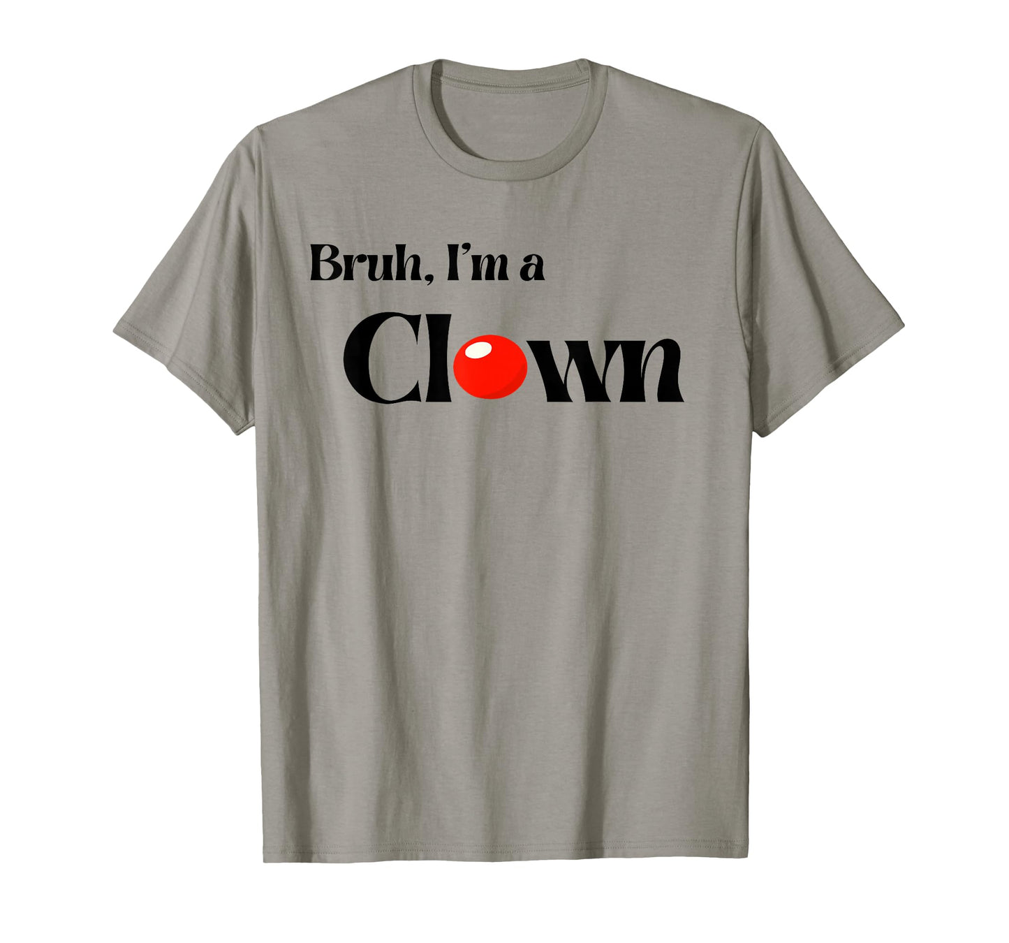 Bruh I’m A Clown Halloween Funny Group Costume Matching T-Shirt