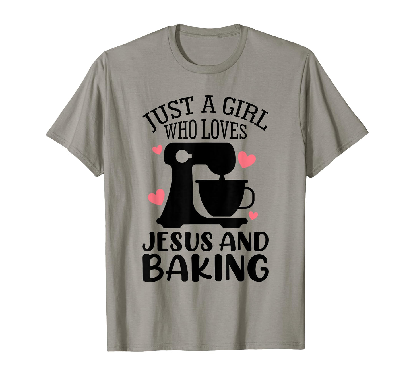 Just A Girl Who Loves Jesus And Baking Baker Christian Lover T-Shirt