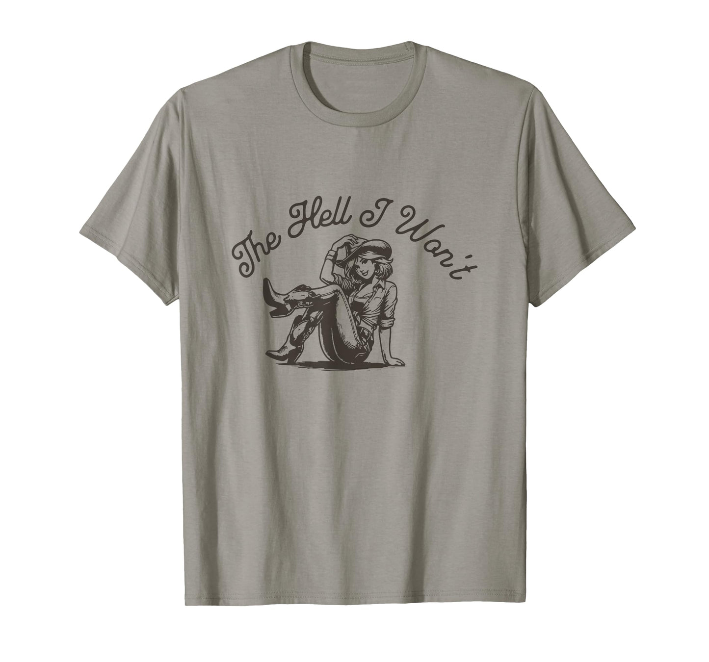 The Hell I Won't Cowboy Hat Western Rodeo Vintage Cowgirl T-Shirt