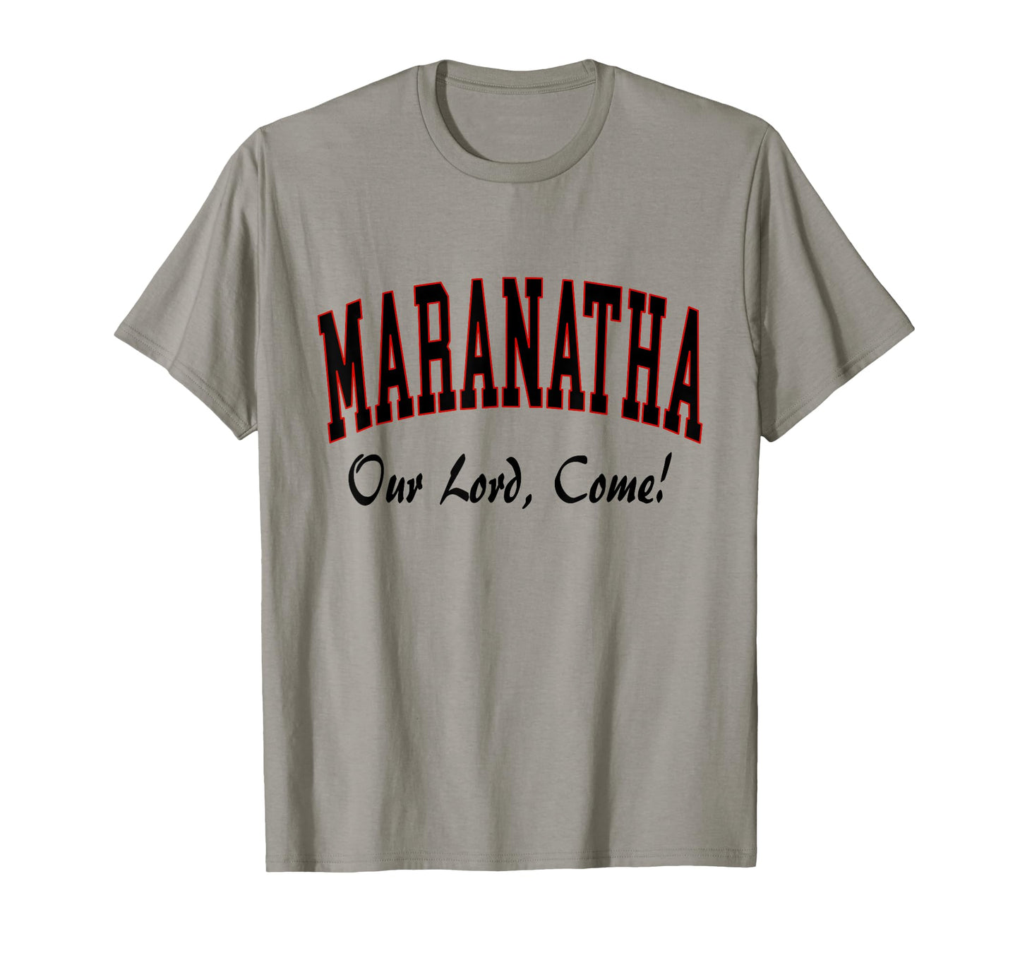 Maranatha Jesus will come - 1 Corinthians New Testament T-Shirt