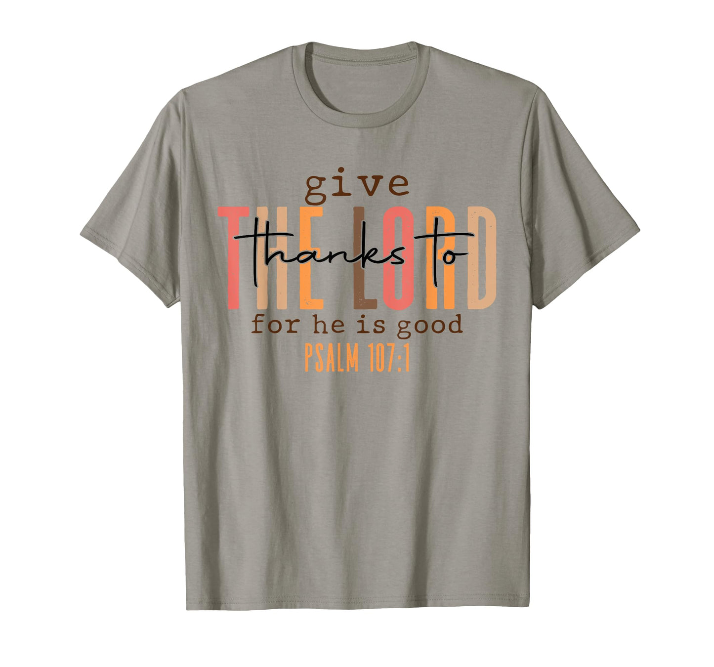 Vintage Give Thanks To The Lord For He Is Good Thanksgiving T-Shirt