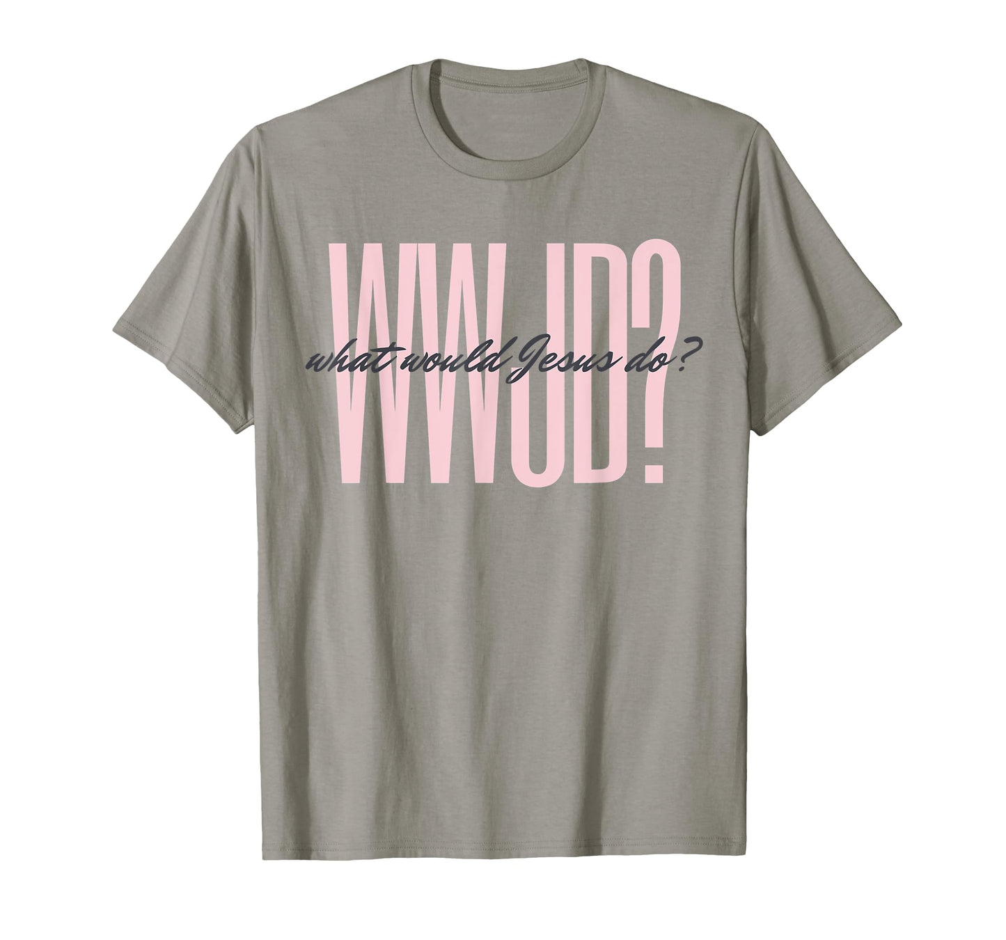WWJD? What Would Jesus Do? He Would Love First - Men Women T-Shirt