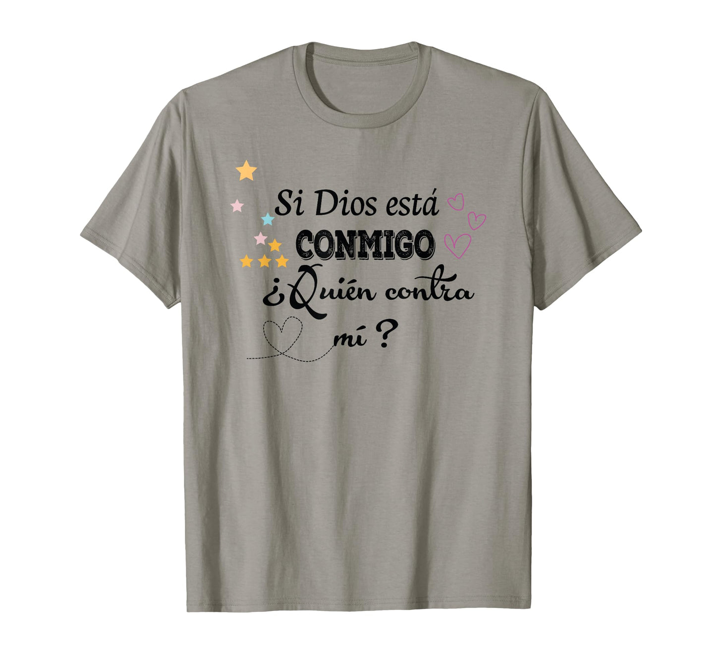 Si Dios está conmigo, ¿quién contra mí? T-Shirt