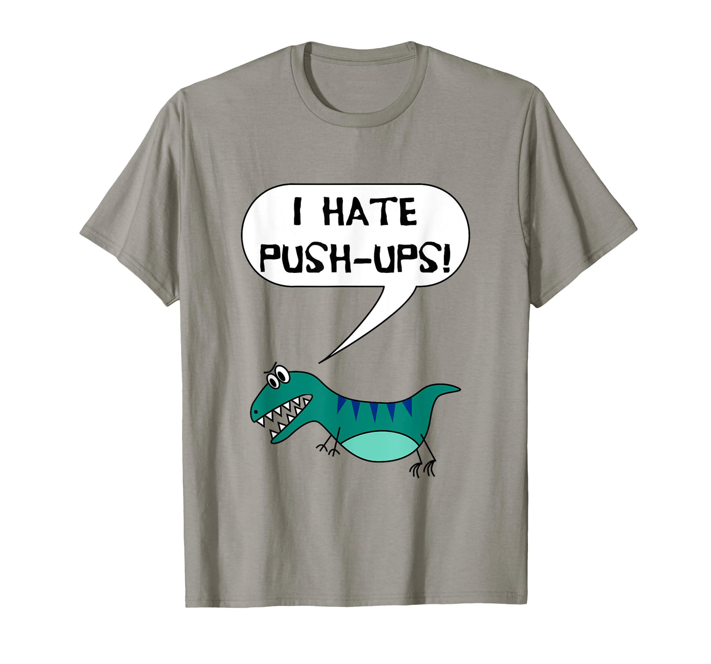 I Hate Push-Ups Funny T Rex Dino Fitness Workout Gym T-Shirt