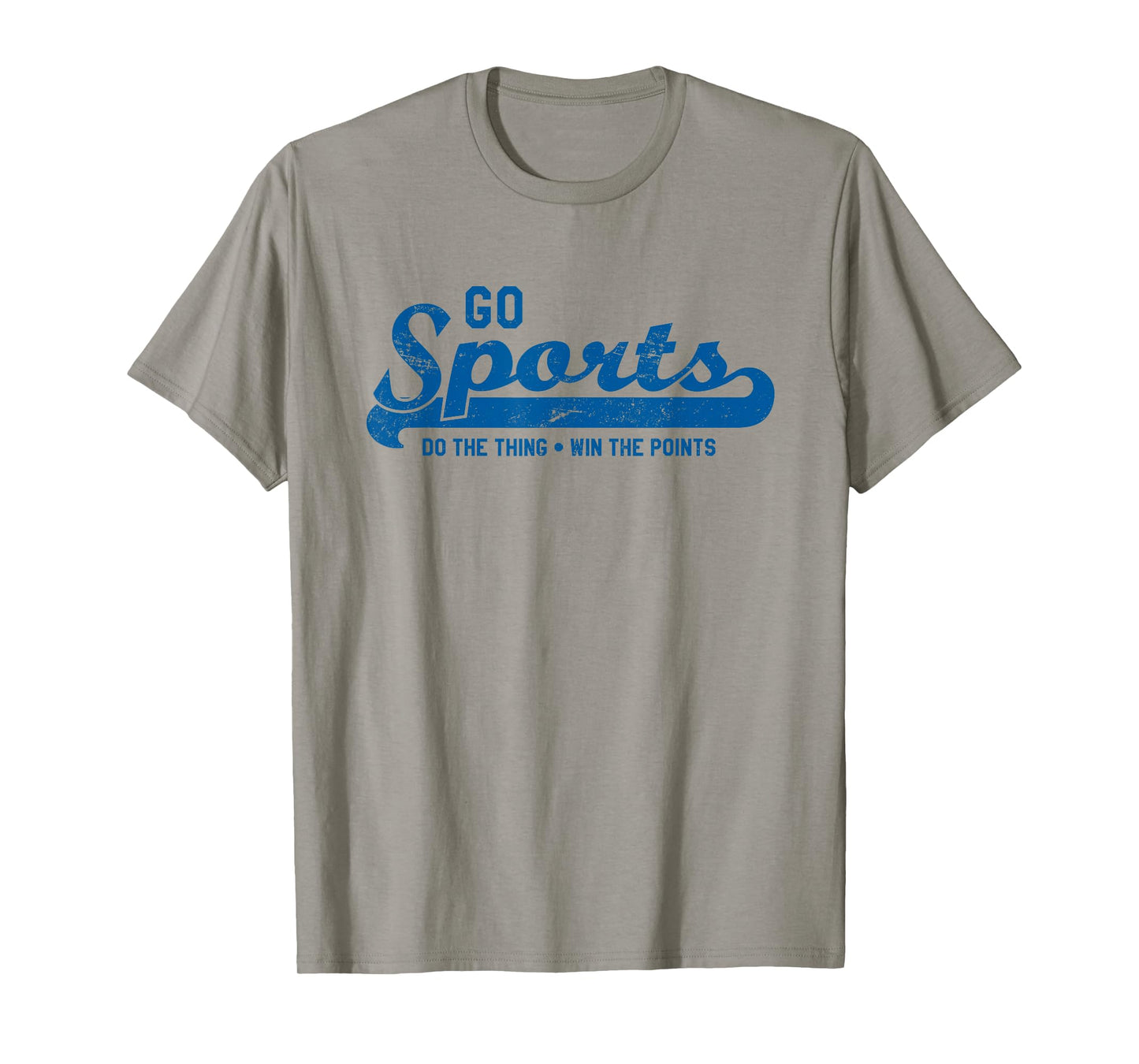 Go Sports! Do the Thing Win The Points - Funny Sports T-Shirt