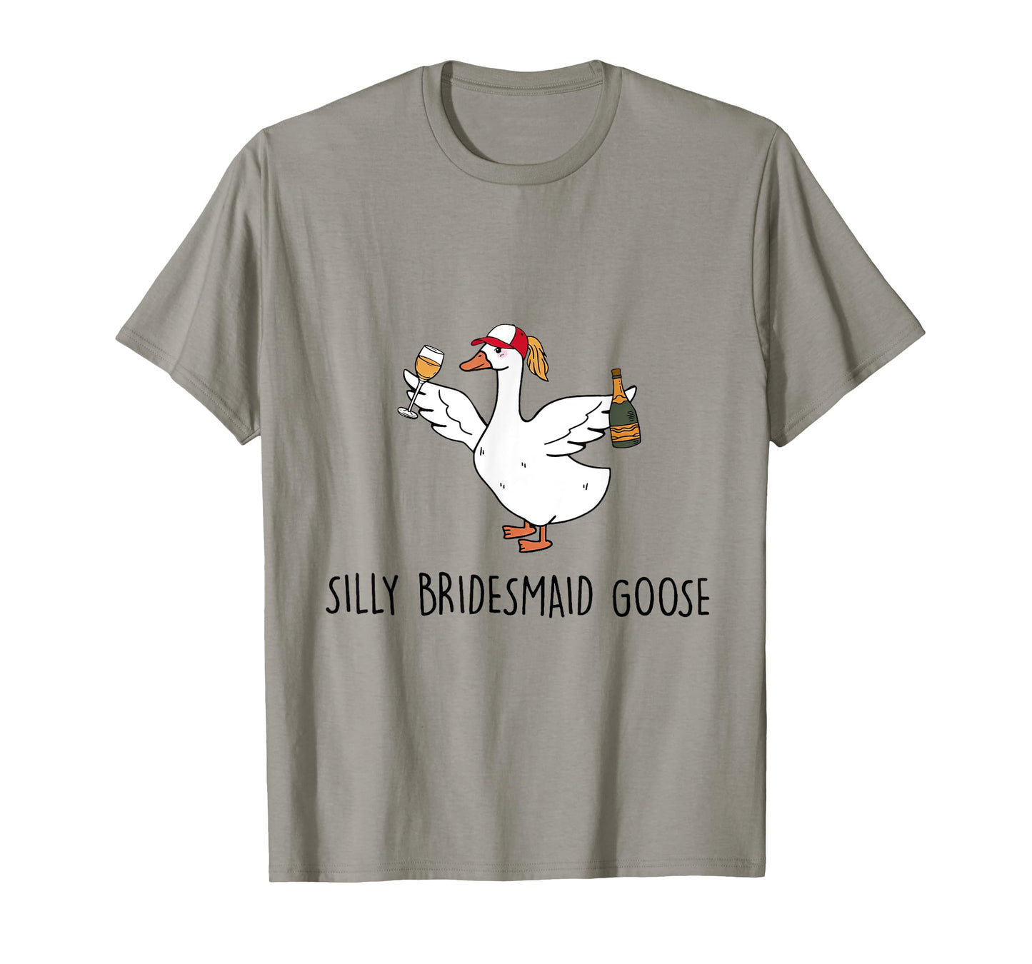 Silly Bridesmaid Goose Wedding Drinking T-Shirt