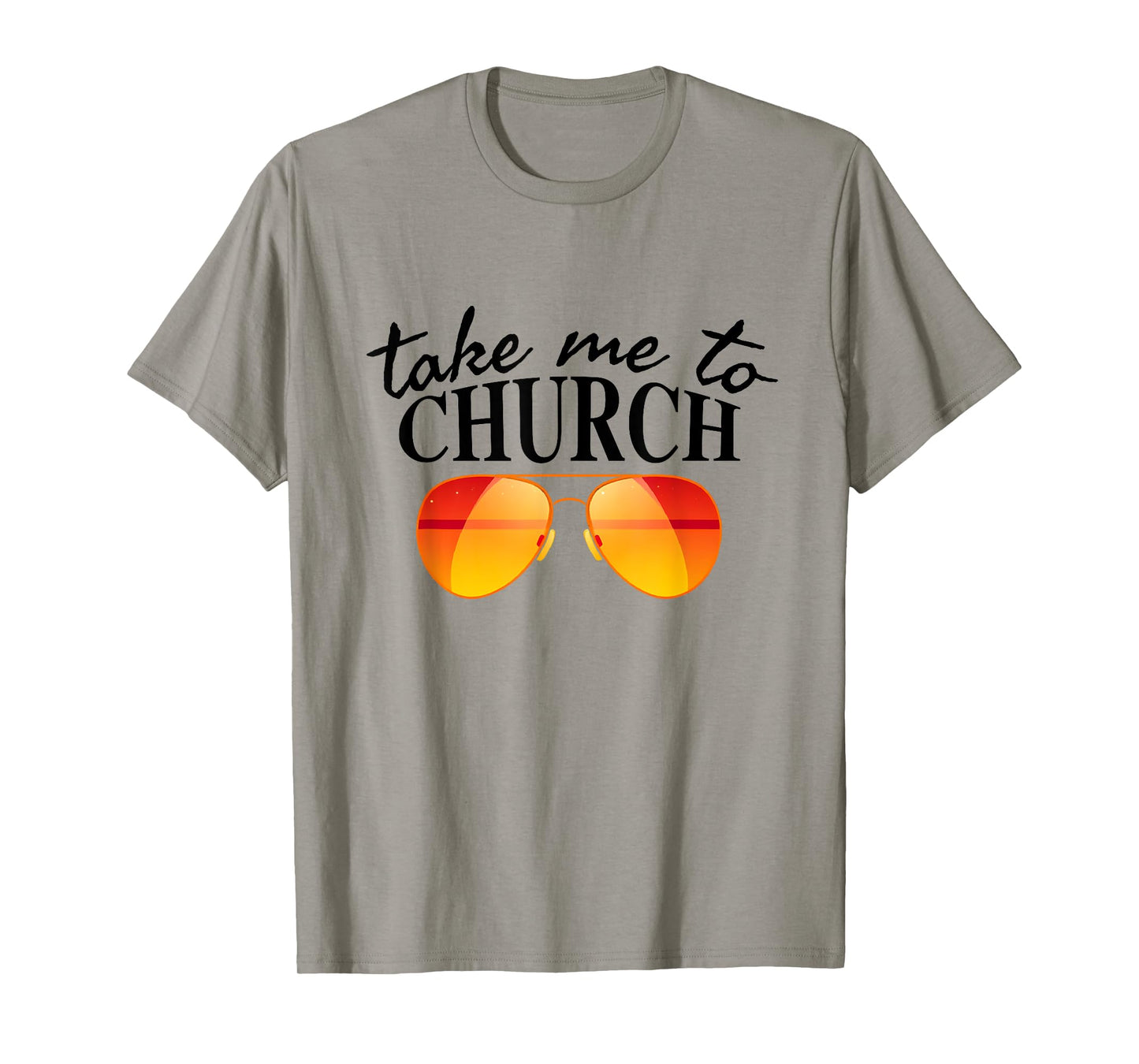 Take Me To The Church Cool Sunglasses Religious Christian T-Shirt