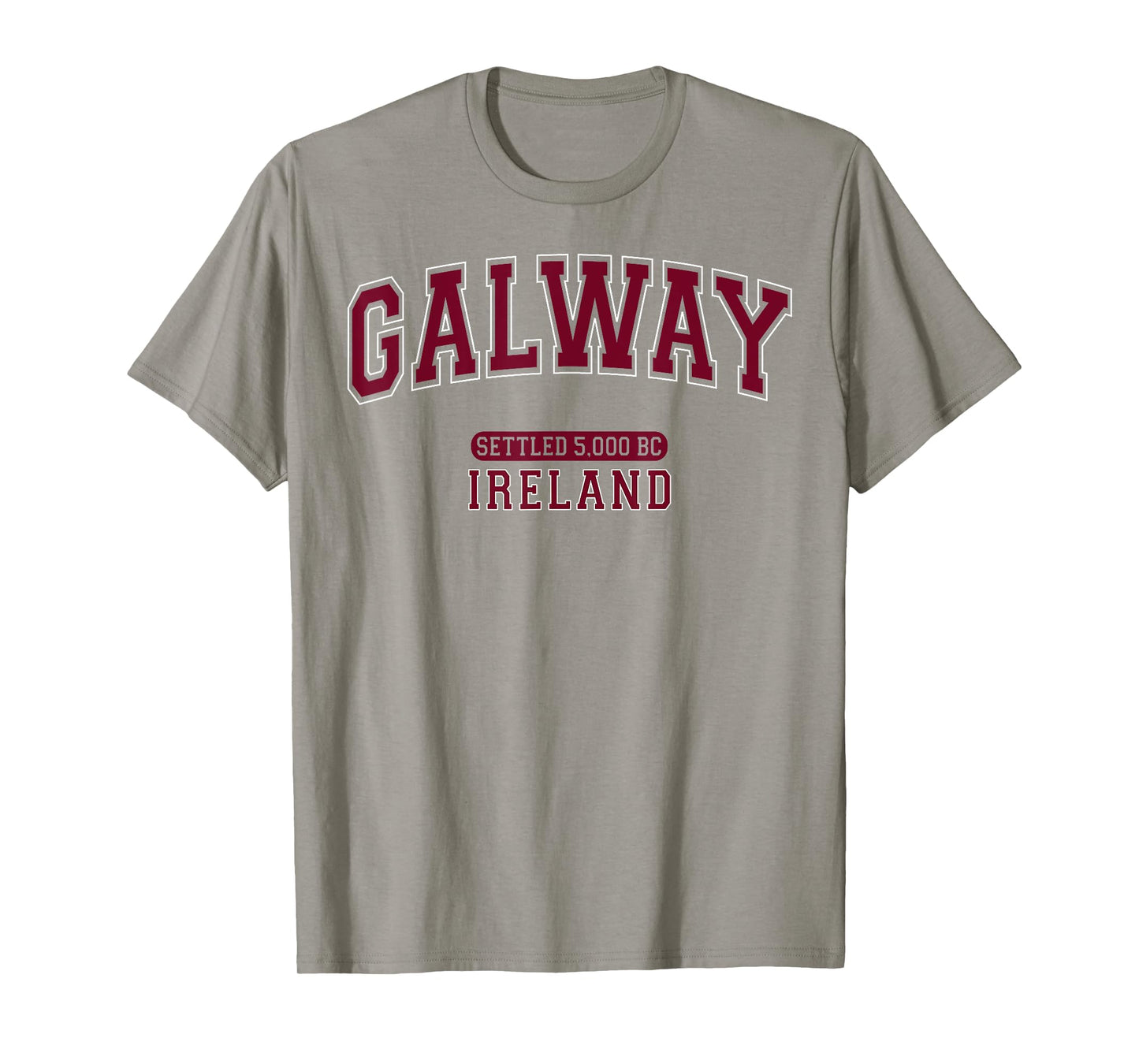 Galway Ireland Settled 5,000 BC Arched Burgundy Letters T-Shirt