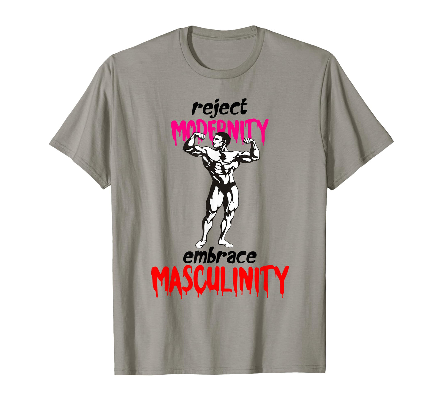 Mens Reject Modernity Embrace Masculinity T-Shirt