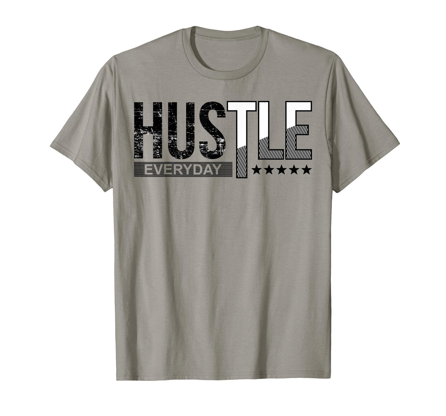 Hustle and Motivate Everyday For Men And Women T-Shirt