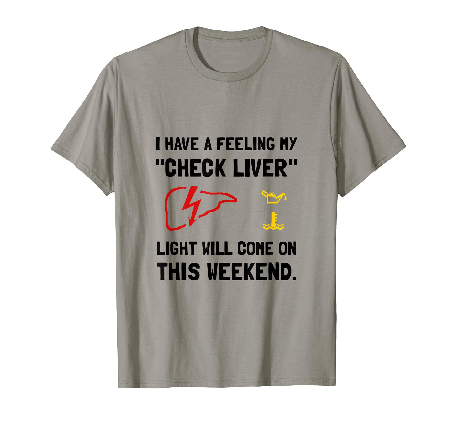 Check Liver Light Funny T-Shirt T-Shirt