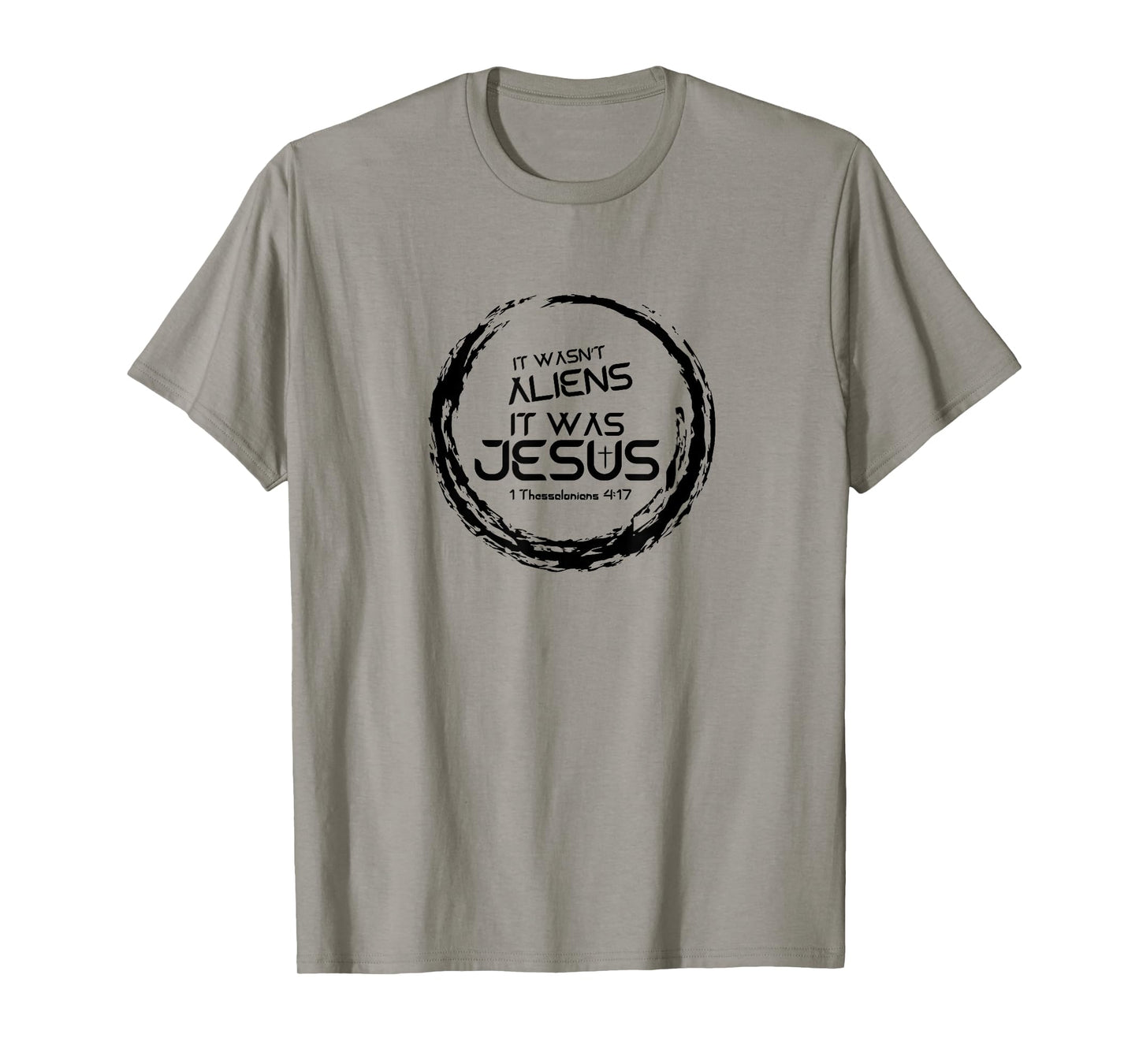 It Wasn't Aliens, It Was Jesus - Christian Rapture T-Shirt