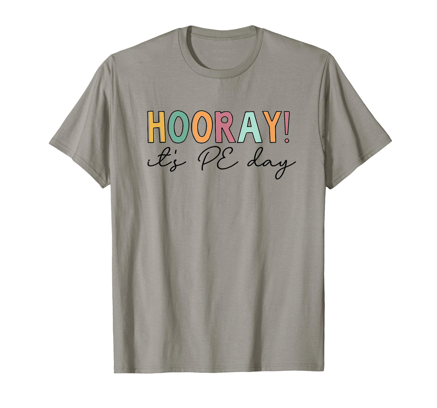 Hooray It's PE Day, Physical Education Teacher T-Shirt for Men Women Girls Kids
