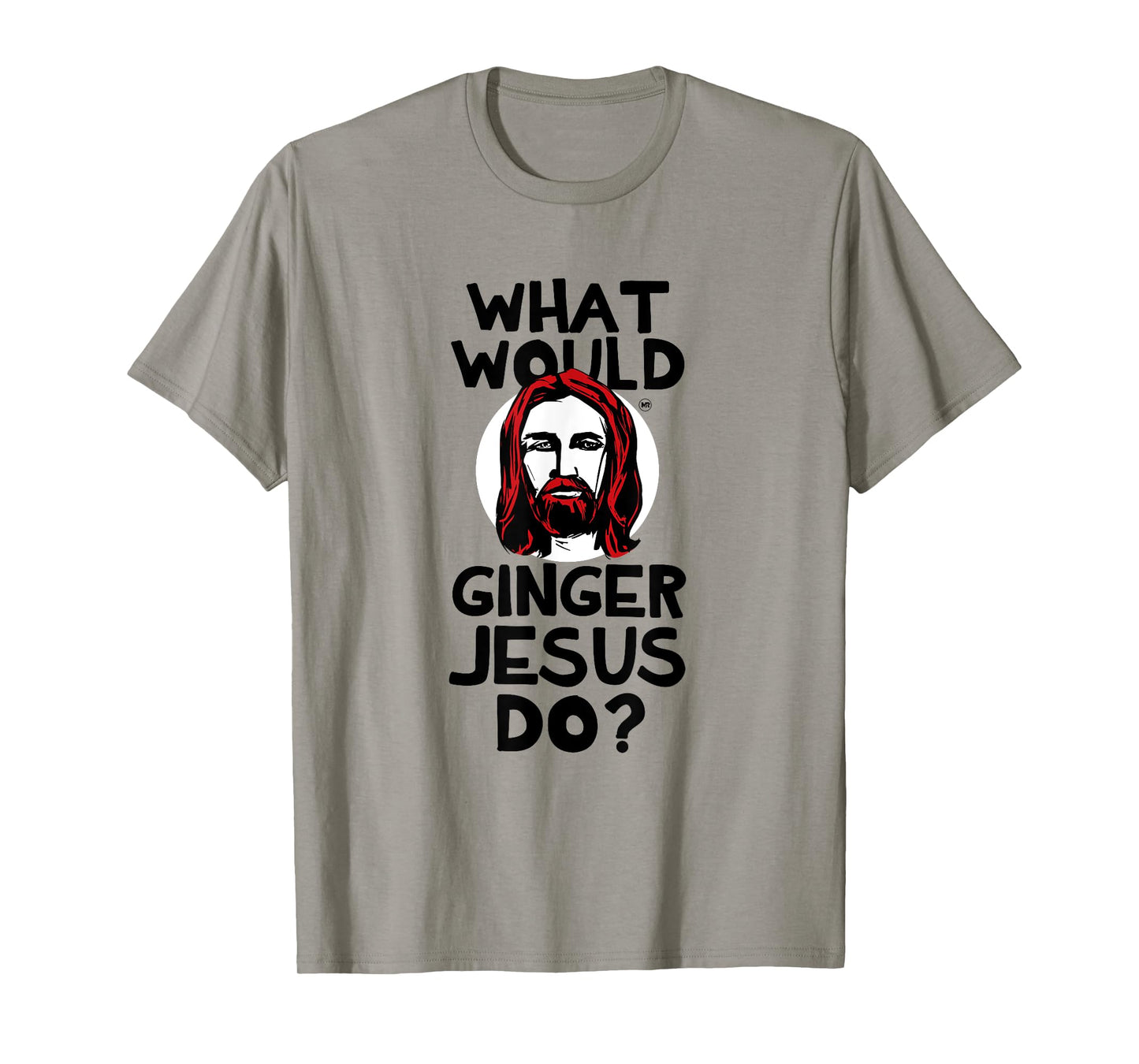 What Would Ginger Jesus Shirt T-Shirt