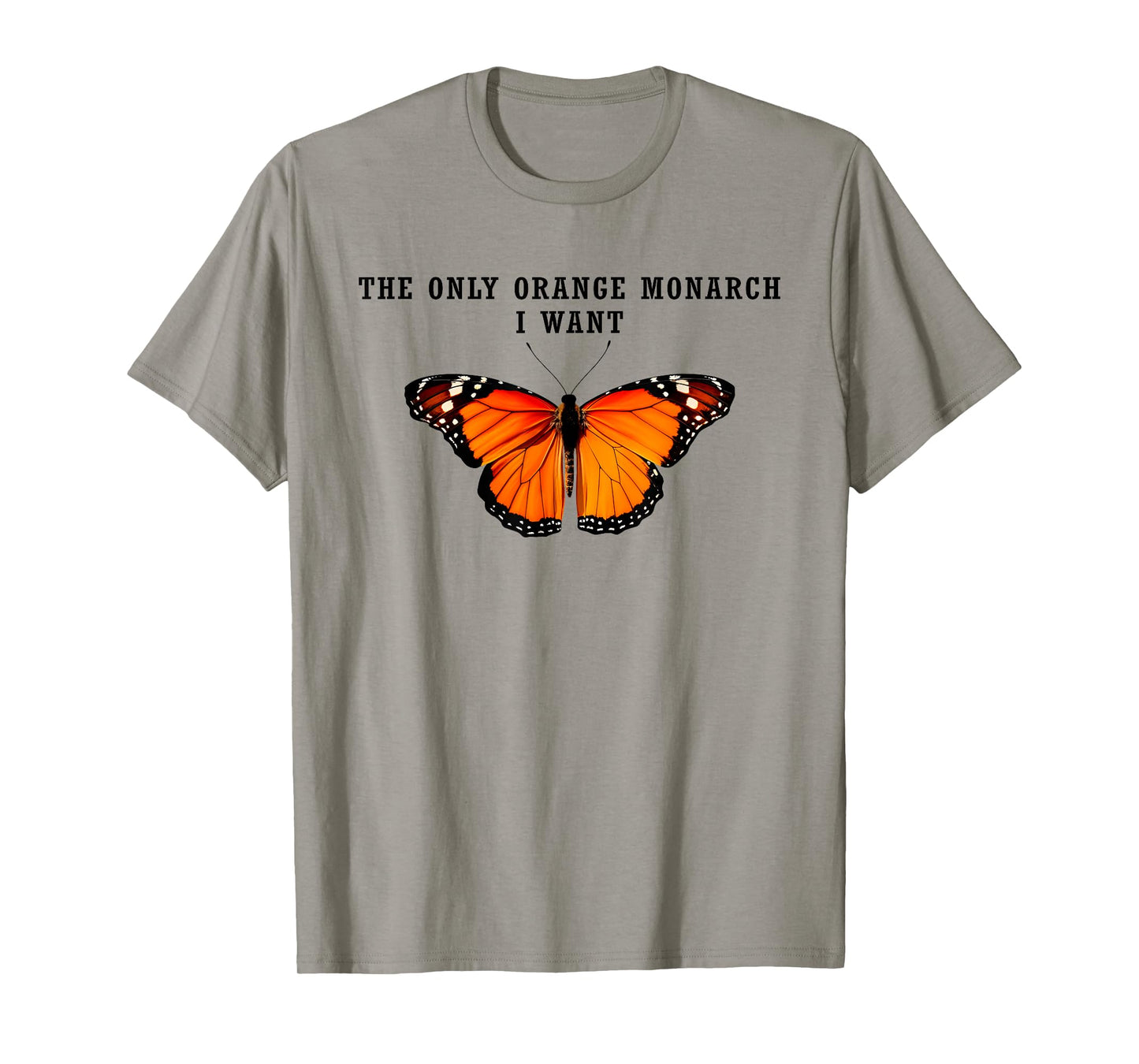 Retro The Only Orange Monarch I Want Anti Authoritarianism T-Shirt