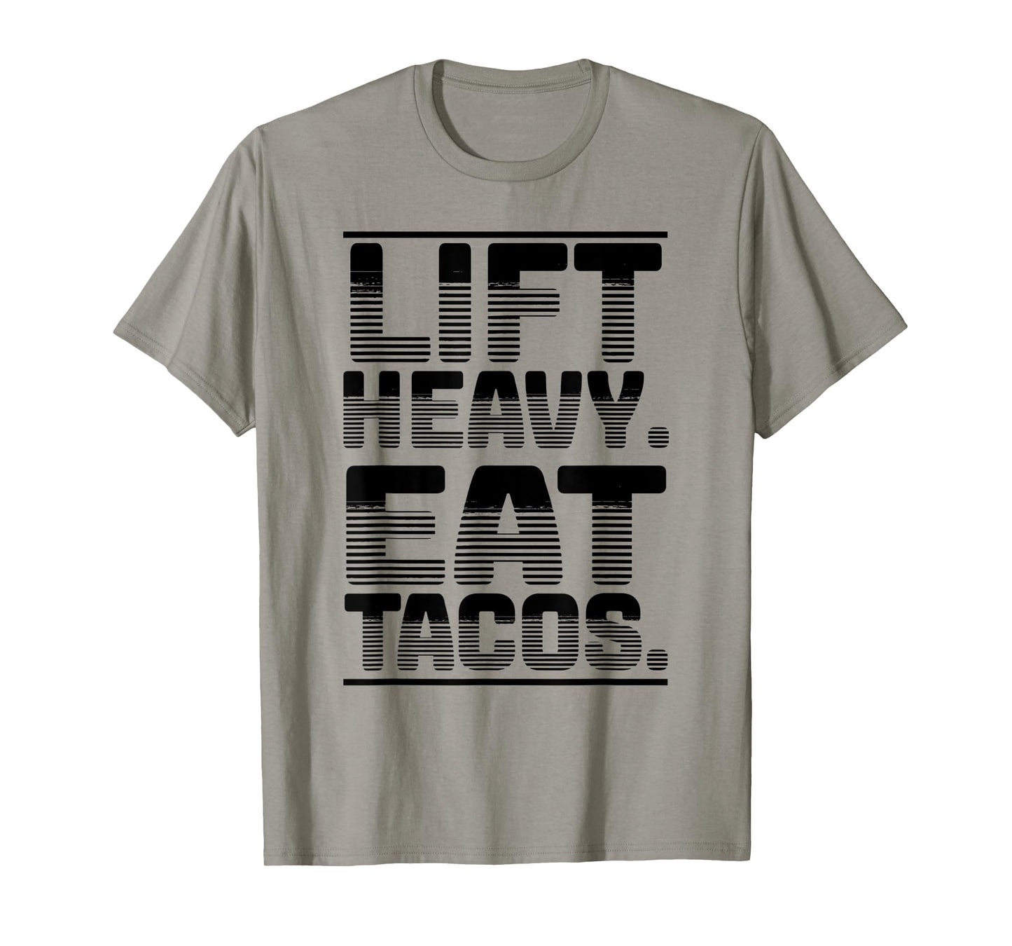 Lift Heavy Eat Tacos Gym Workout Weights Tacos Lover Cute T-Shirt