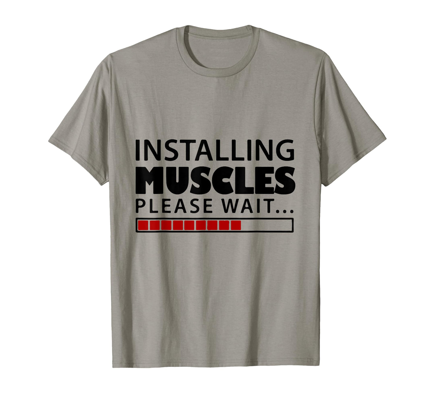Installing muscles please wait T-shirt Men Women Kids funny T-Shirt