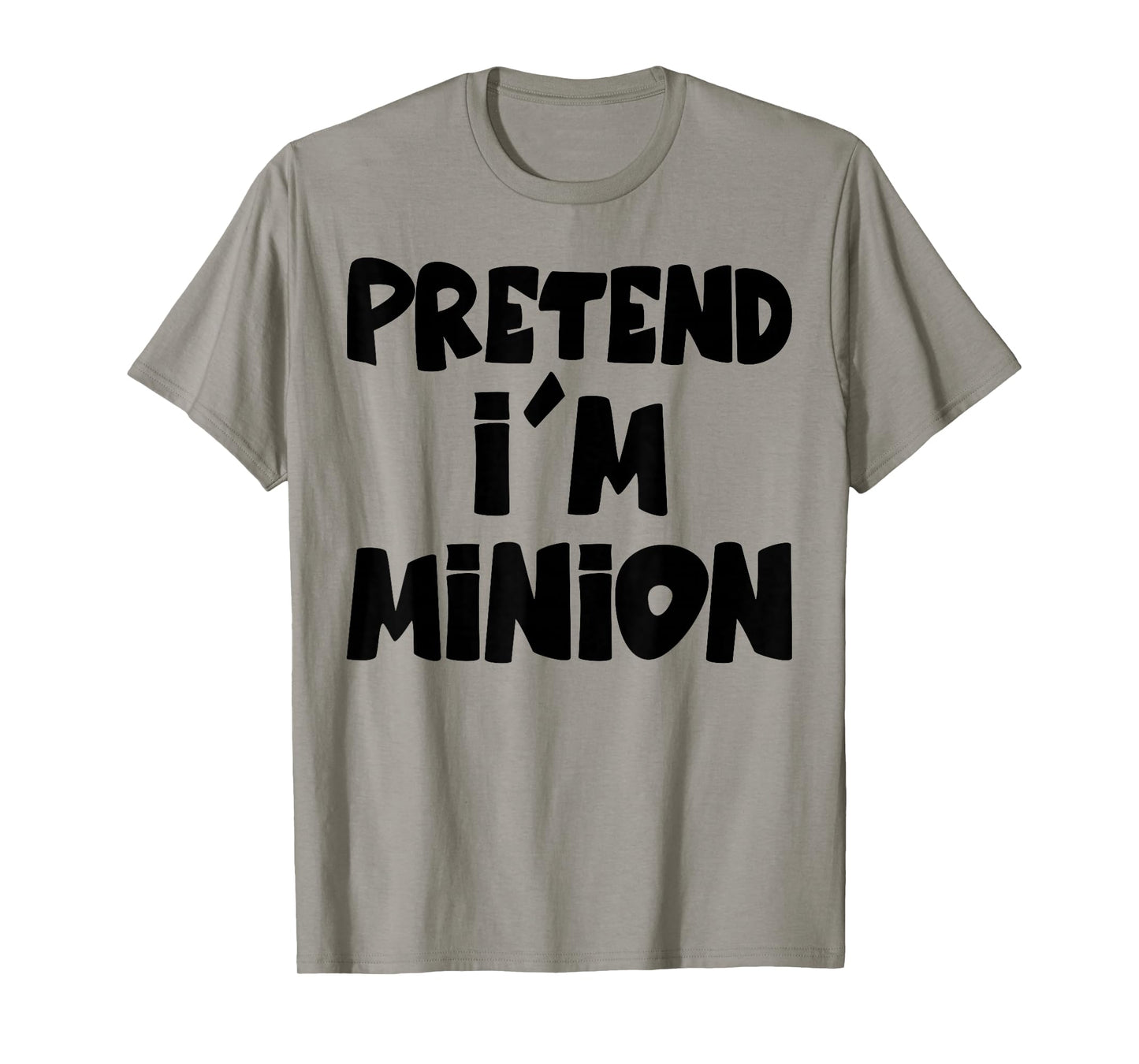 Pretend I'm Minion Costume Family Lazy Easy Halloween T-Shirt