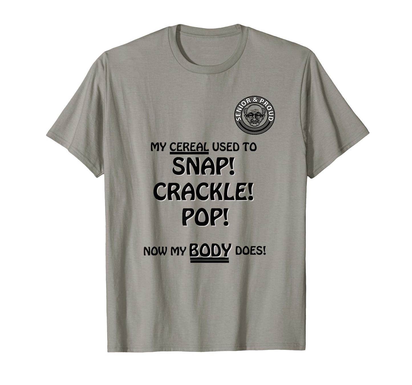 Snap Crackle Pop Funny Senior Citizen Dersign T-Shirt