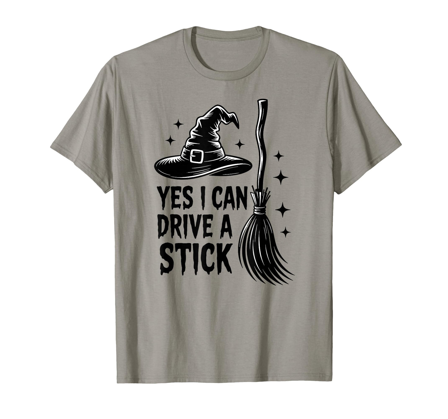 Yes I Can Drive A Stick Funny Halloween Spooky Witch T-Shirt