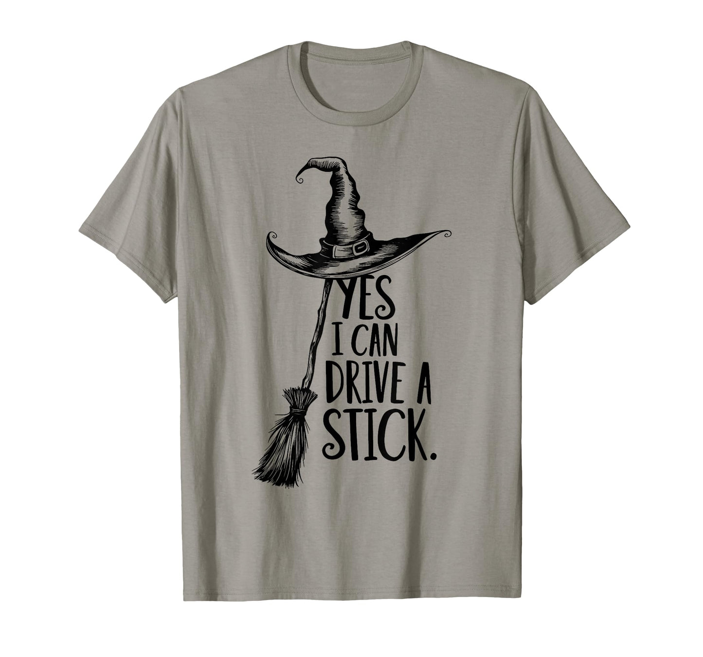 Yes I Can Drive A Stick Funny Halloween Spooky Witch T-Shirt