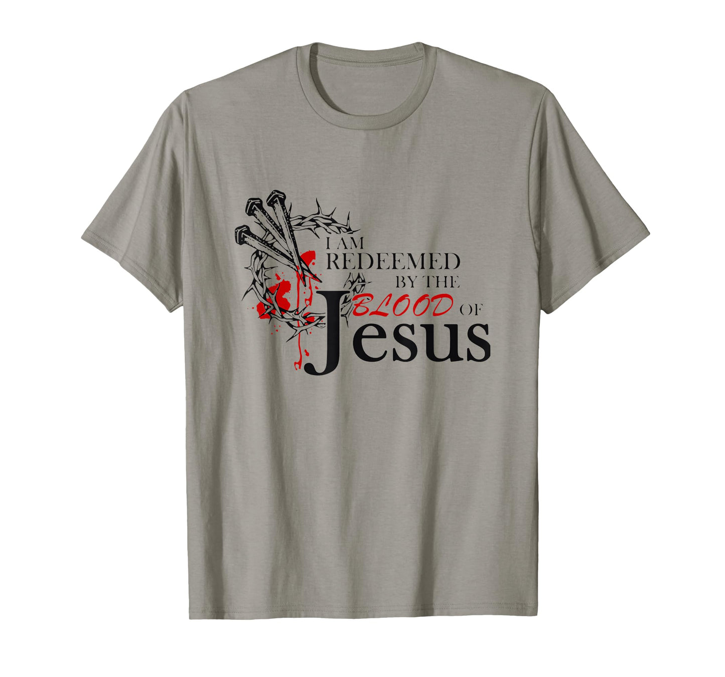 I Am Redeemed By The Blood Of Jesus T-Shirt