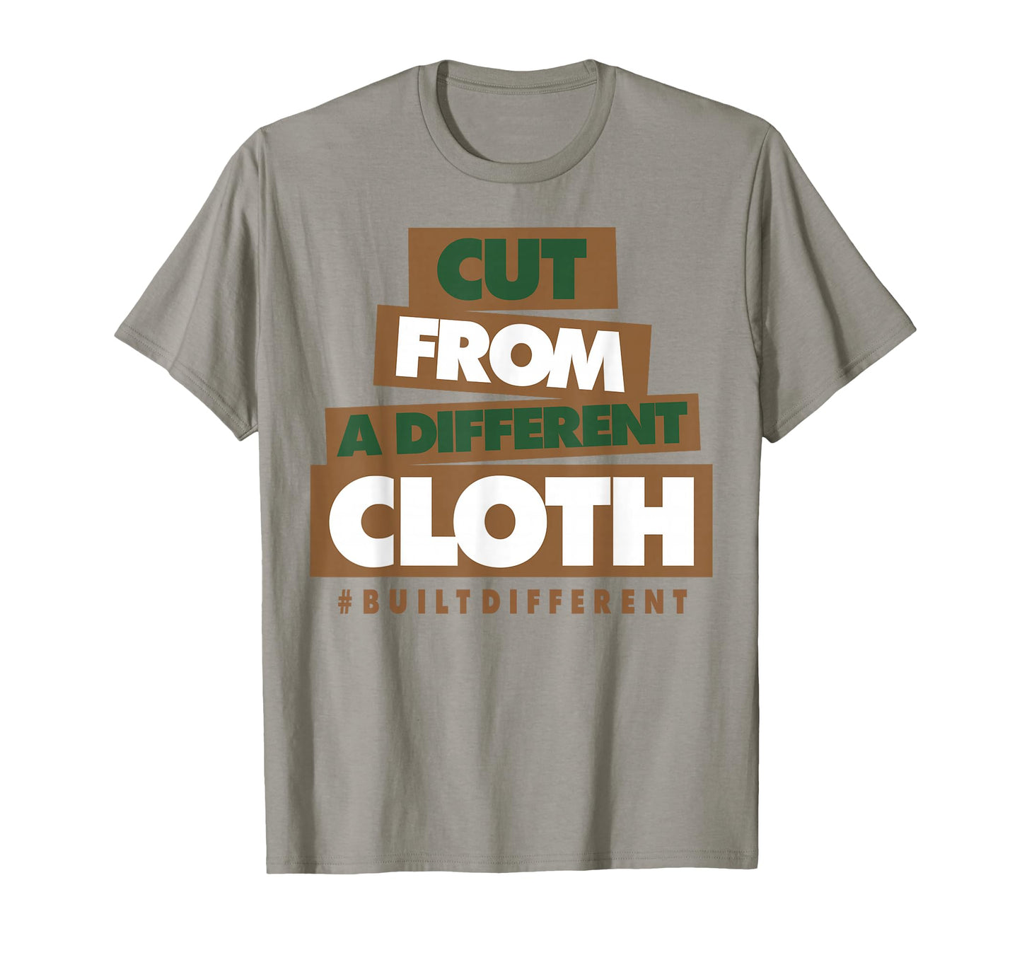 Cut From A Different Cloth Built Different T-Shirt