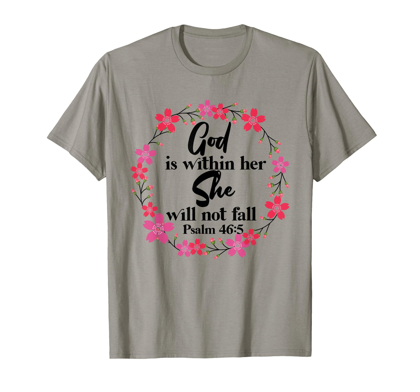 Christian Bible Verse Psalm 46:5 Flower T-Shirt