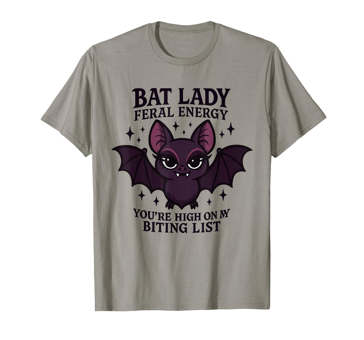 Bat Lady Feral Energy Gothic Halloween Vampire Dark Humor T-Shirt
