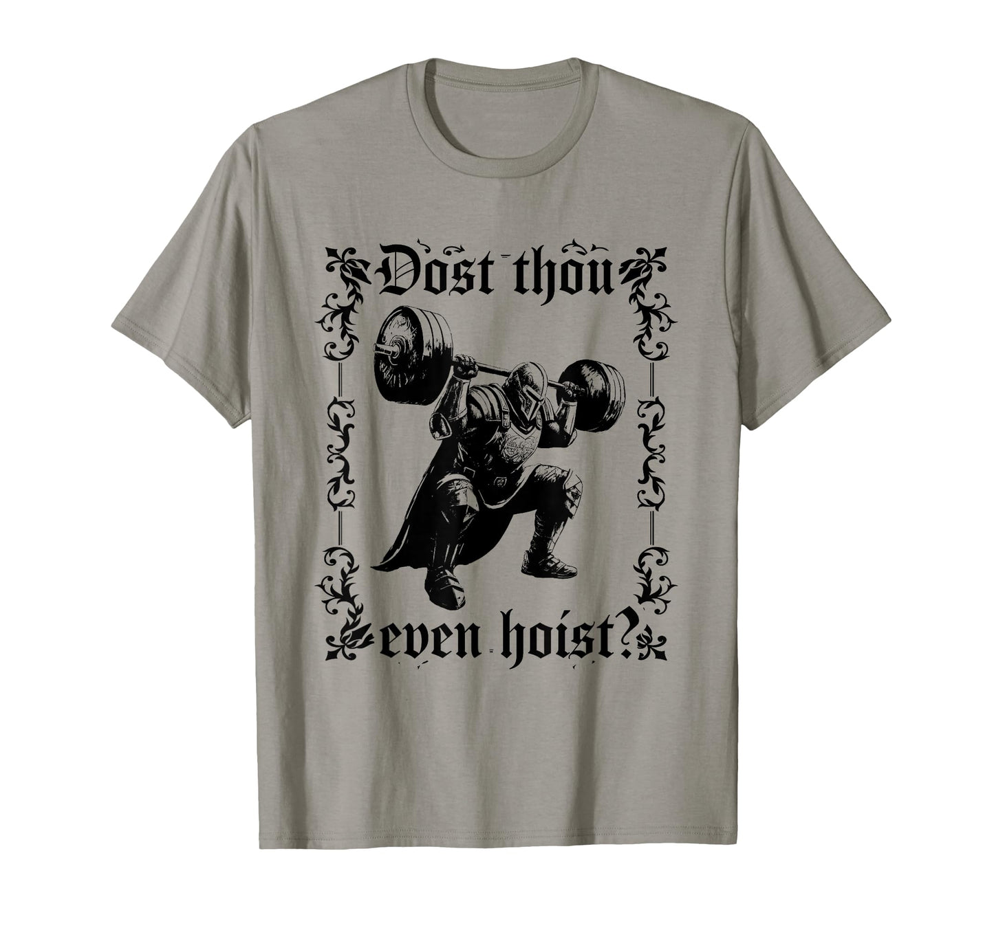 Dost Thou Even Hoist | Funny Gym Meme, Medieval Gym Gift T-Shirt