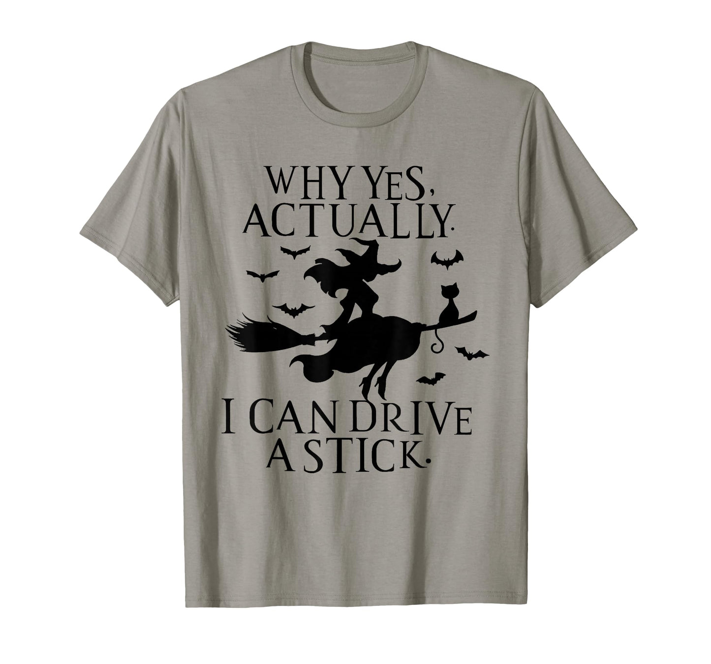 Yes I Can Drive A Stick Halloween Spooky Witch Women T-Shirt