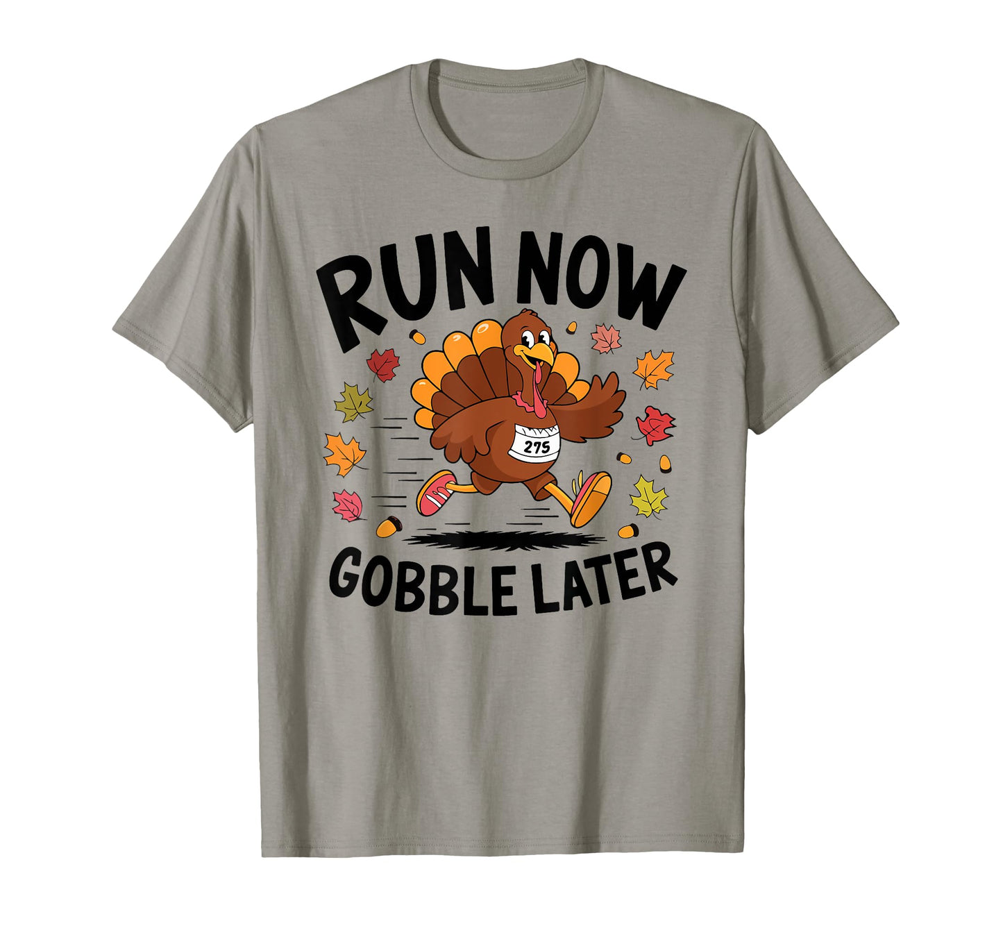 Run Now Gobble Later Turkey Trot Race Run 2024 Thanksgiving T-Shirt