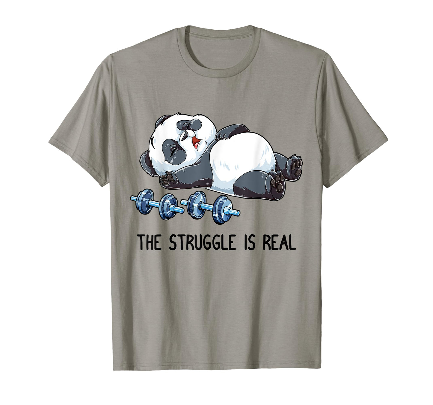 Panda The Struggle Is Real Weightlifting Fitness Gym Funny T-Shirt