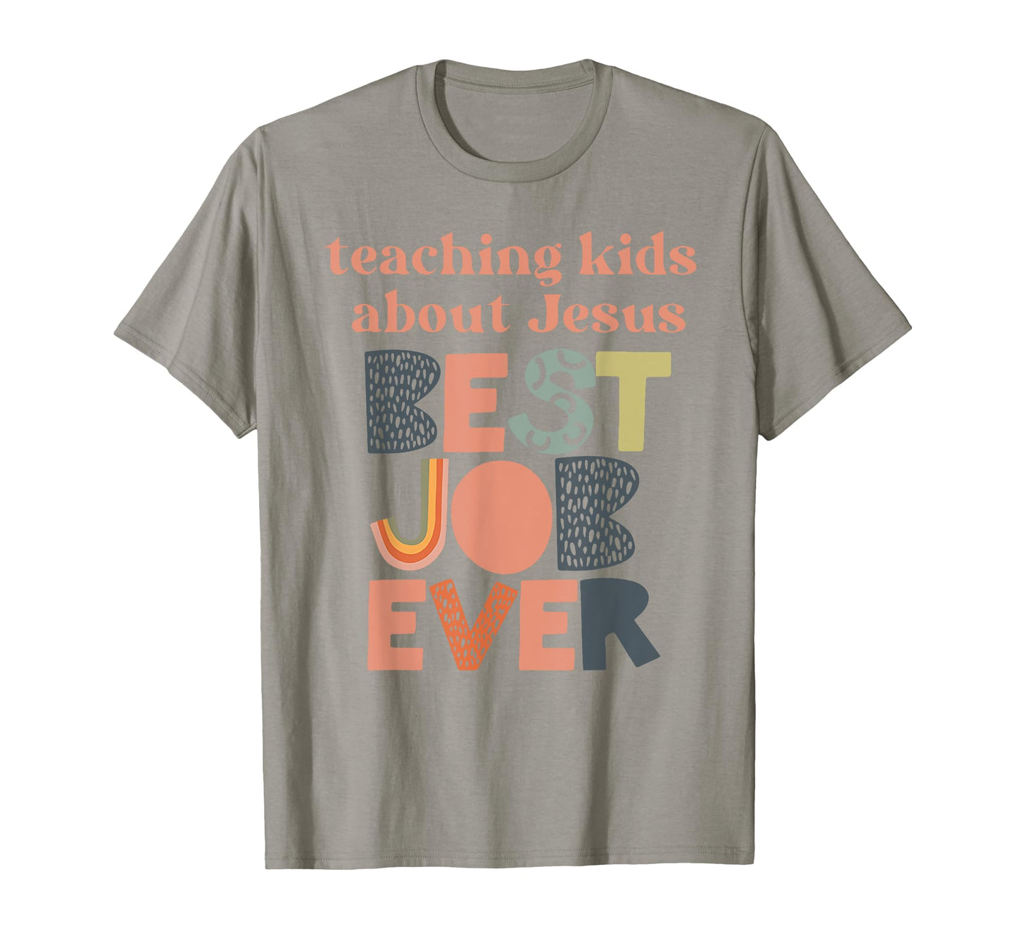 Teaching kids about Jesus best job ever T-Shirt