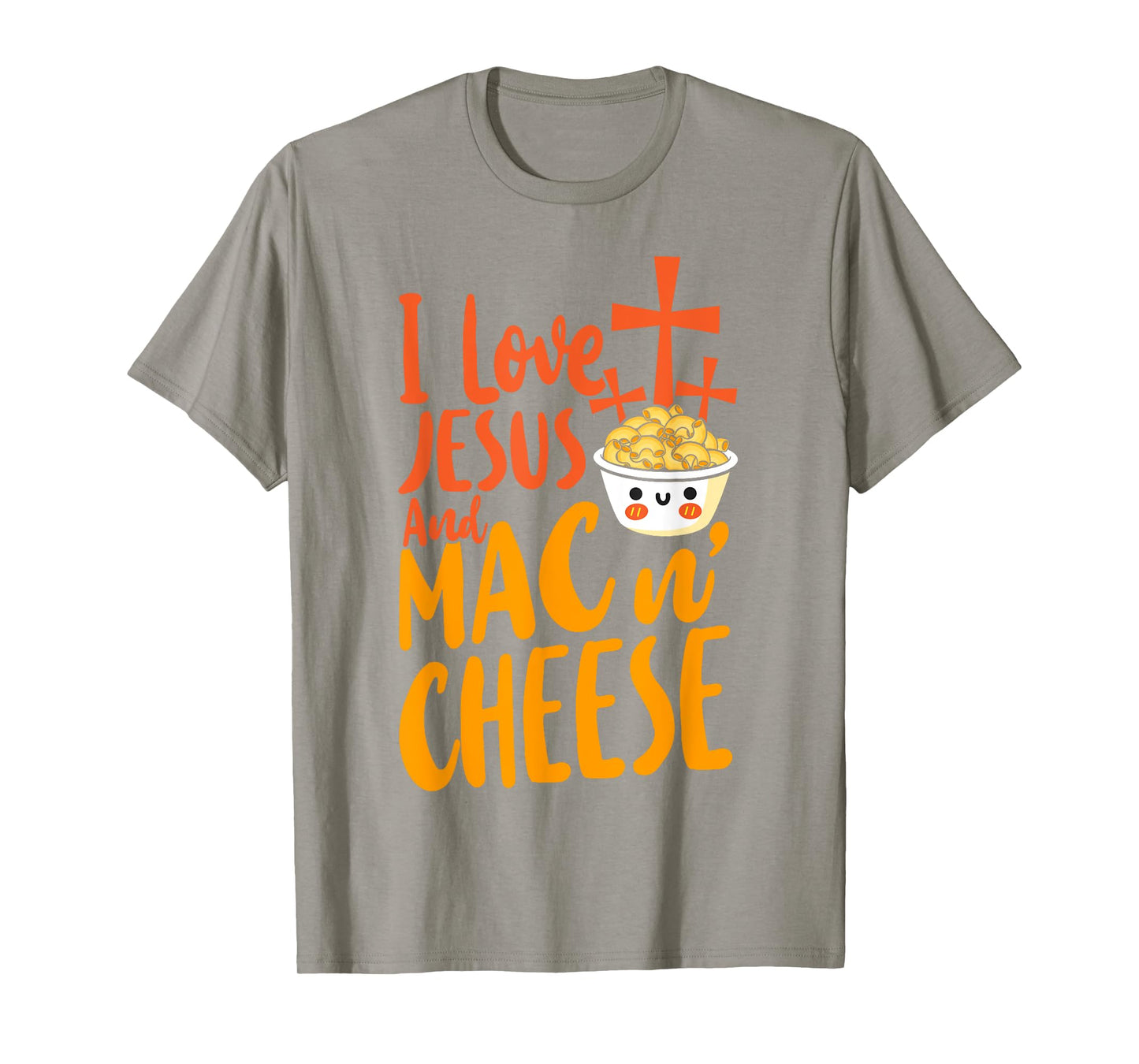 Mac And Cheese Jesus Faith Christian I Love Jesus And Mac & T-Shirt