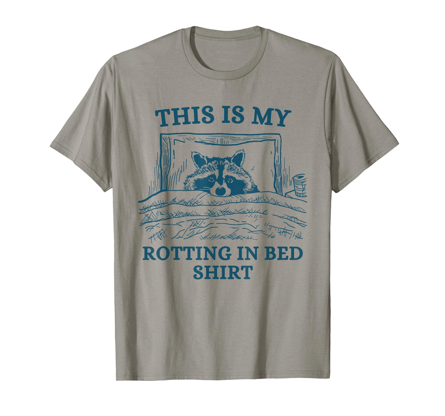 This Is My Rotting In-Bed Shirt Funny Raccon Meme Vintage T-Shirt