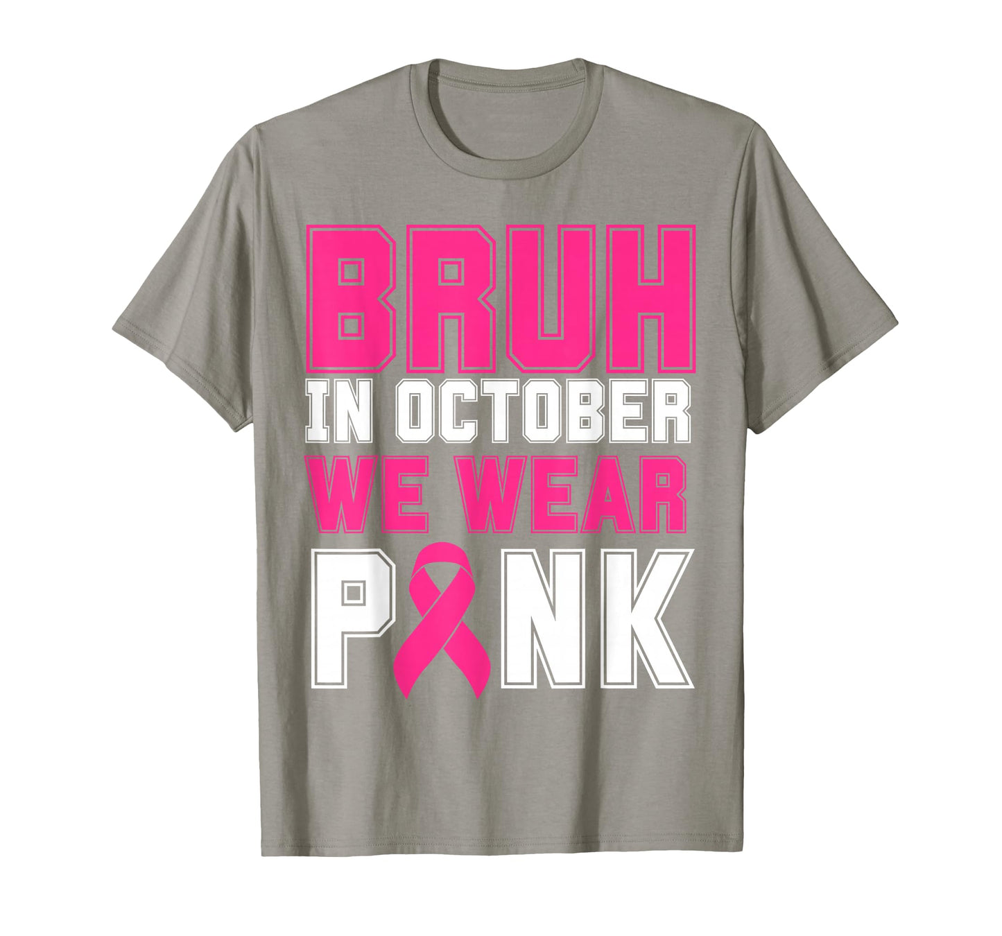 Bruh in October We Wear Pink Breast concer T-Shirt
