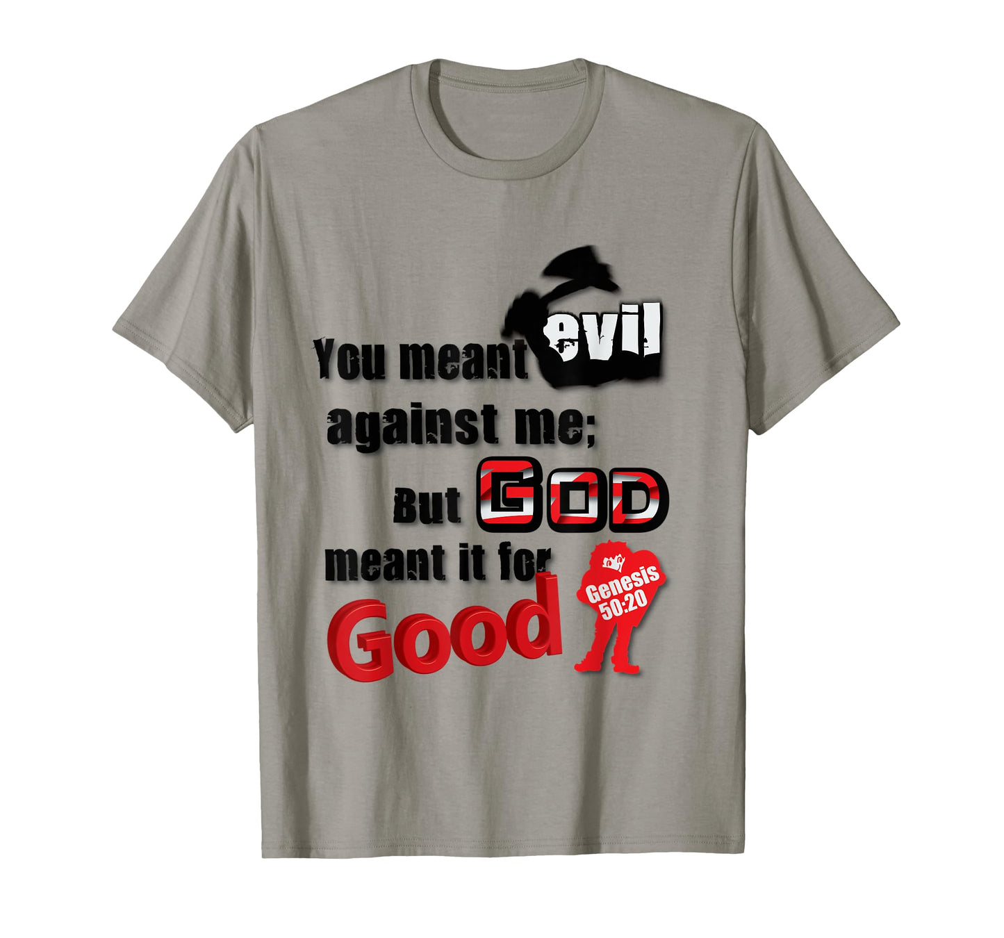 You Meant Evil T-Shirt