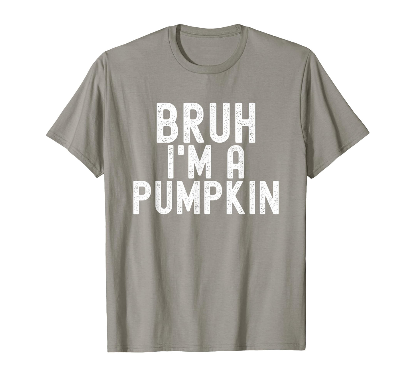 Bruh I'm A Pumpkin Halloween Costume Men Women Boy Girl T-Shirt