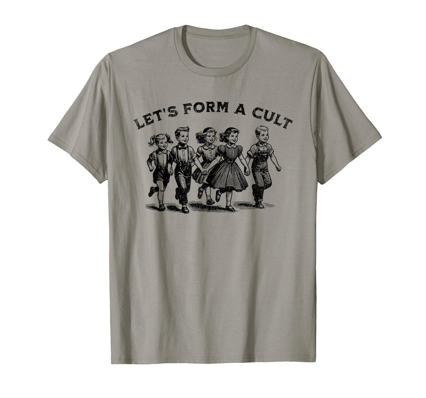 Let's Form A Cult - Funny Retro Dark Humor Satire T-Shirt