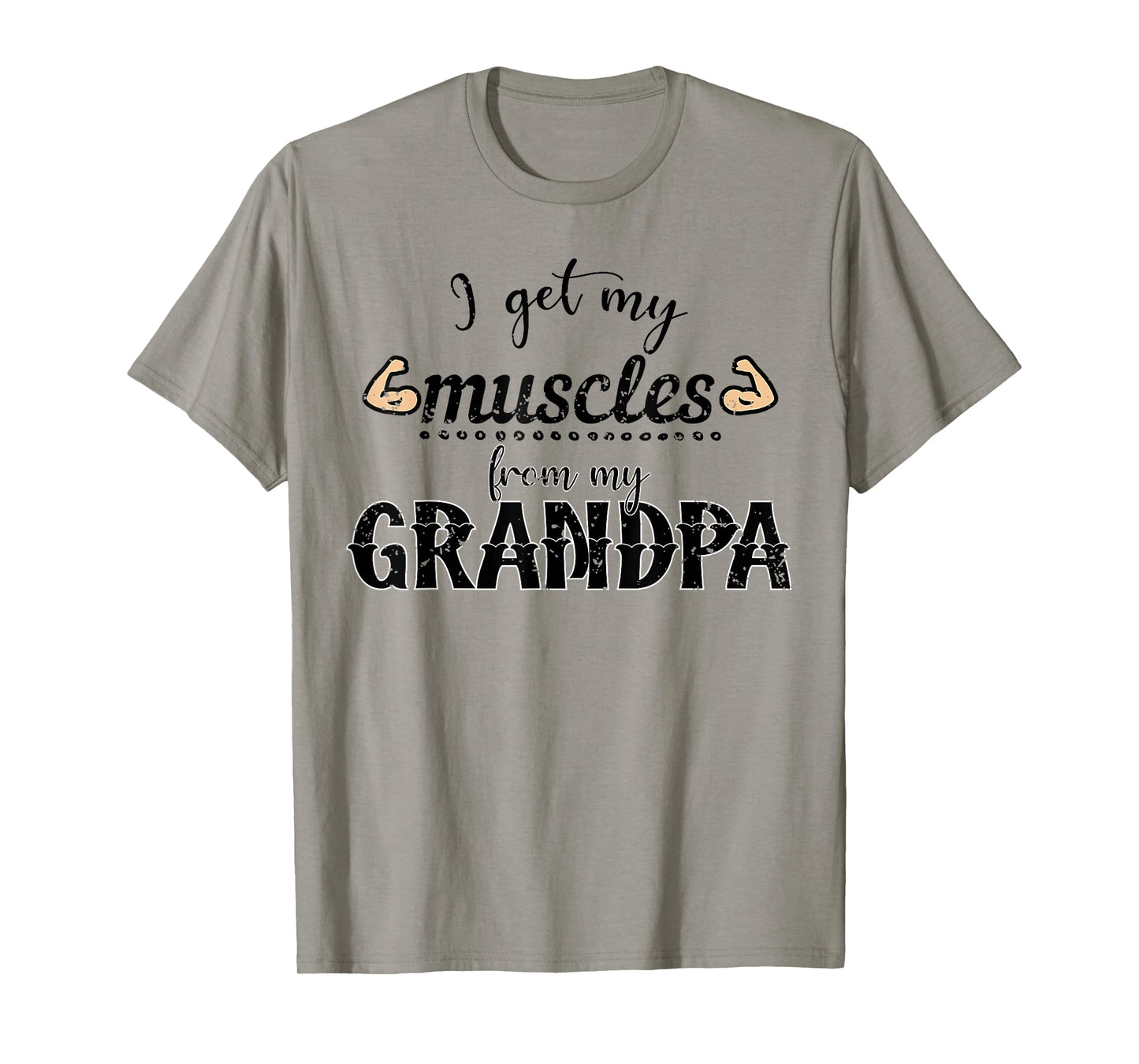 I Get My Muscles From My Grandpa Funny Saying Gym Workout T-Shirt