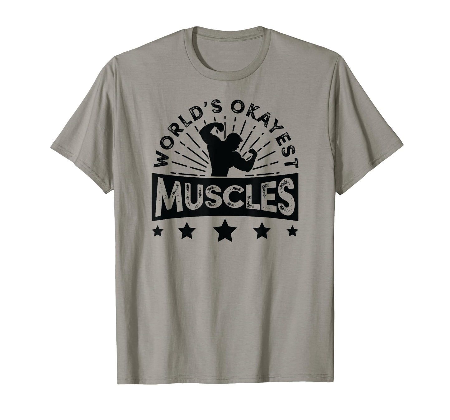 World's Okayest Muscles Workout Shirt For Men Funny Gym Tee T-Shirt