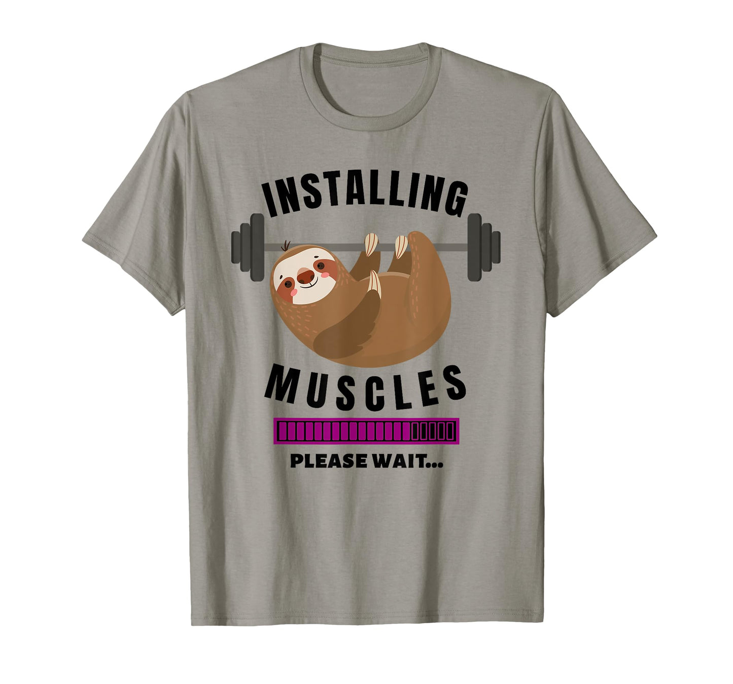 Installing Muscles Sloth Weight Lifting Fitness Motivation T-Shirt