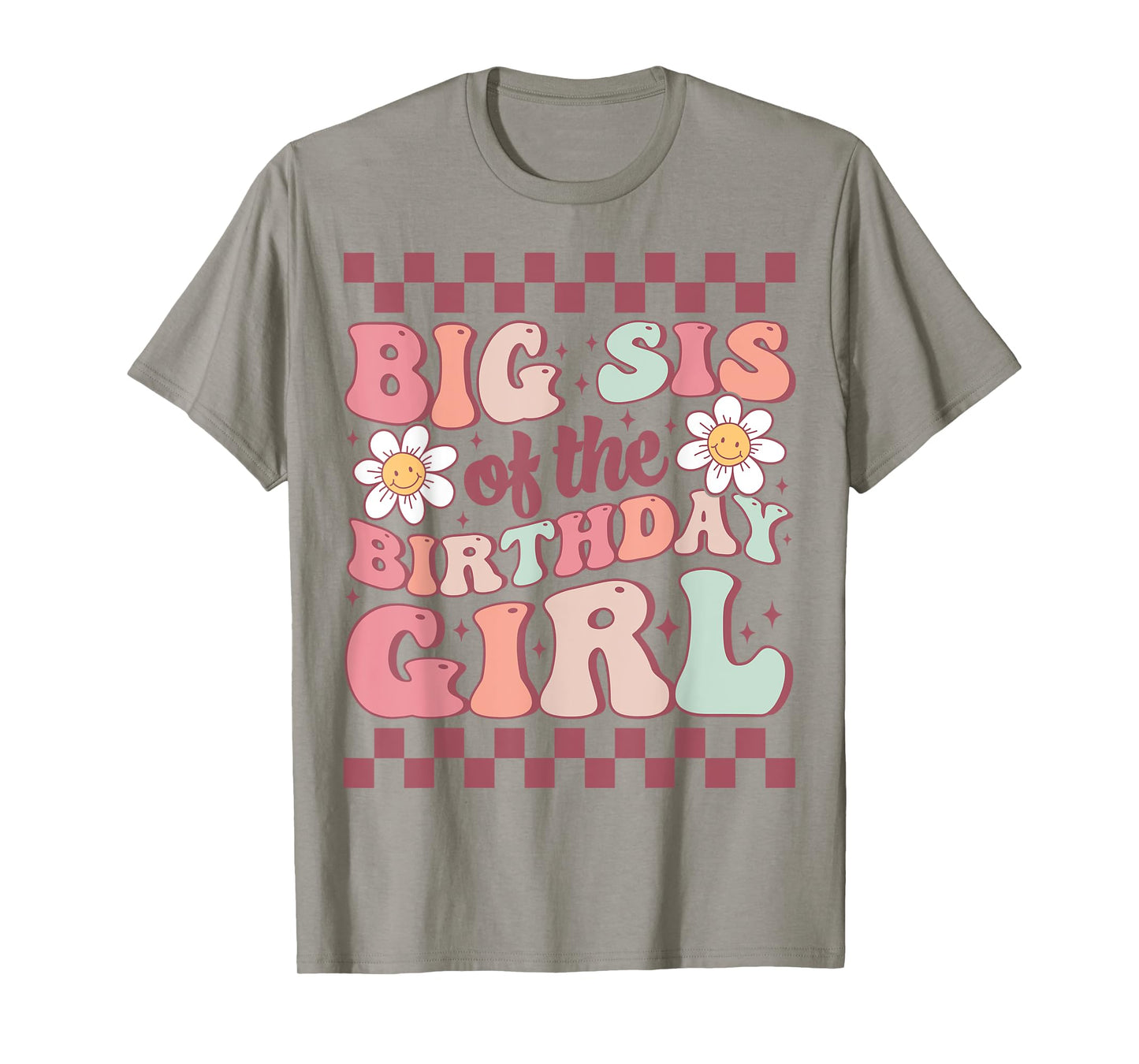 Big Sis of The Birthday Girl Family Groovy Birthday Party T-Shirt