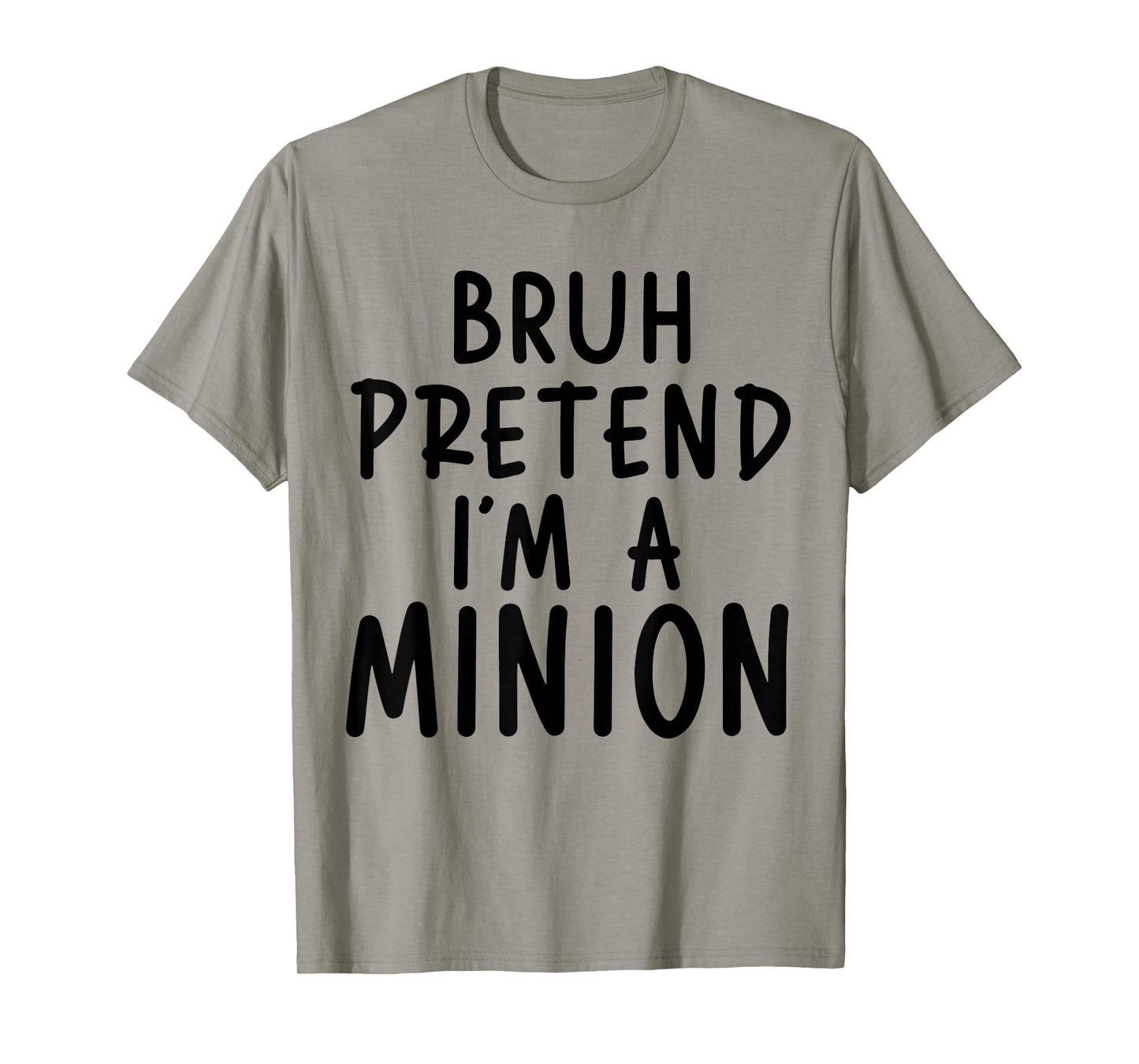 Bruh Pretend I'm Minion Costume Family Lazy Easy Halloween T-Shirt