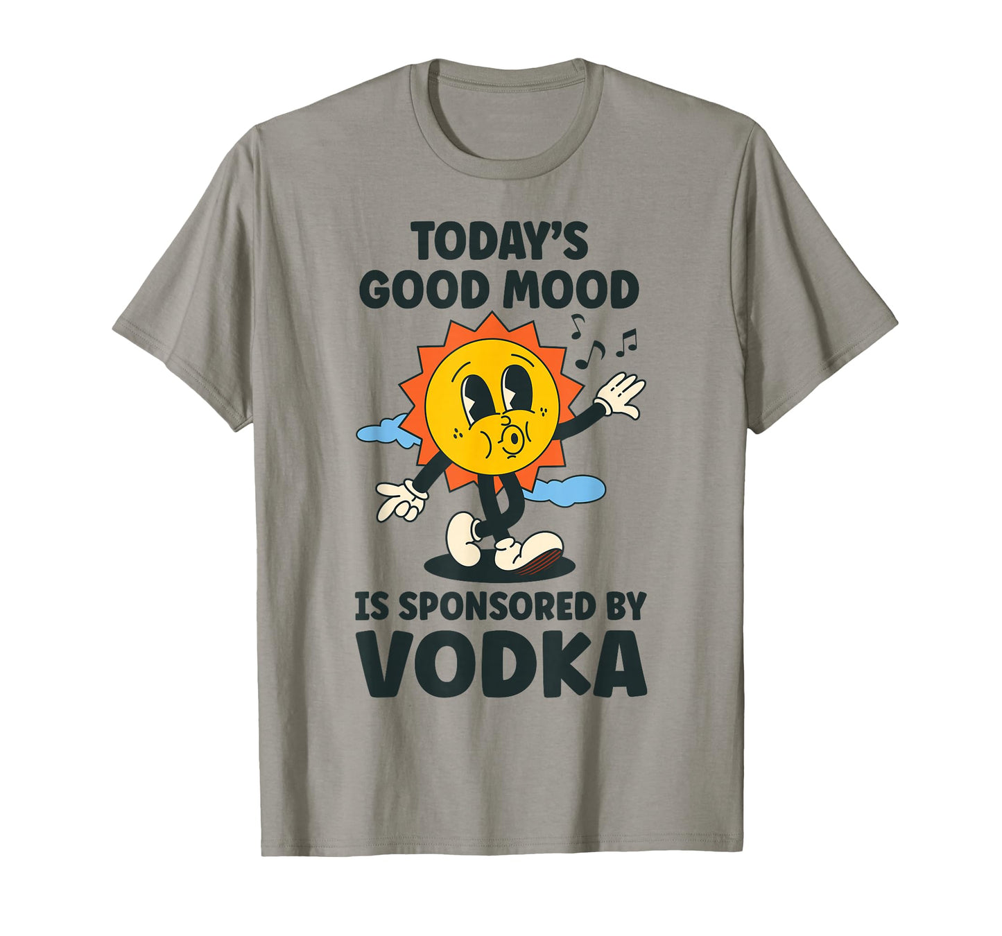 Today's Good Mood Is Sponsored By Vodka Retro Funny T-Shirt