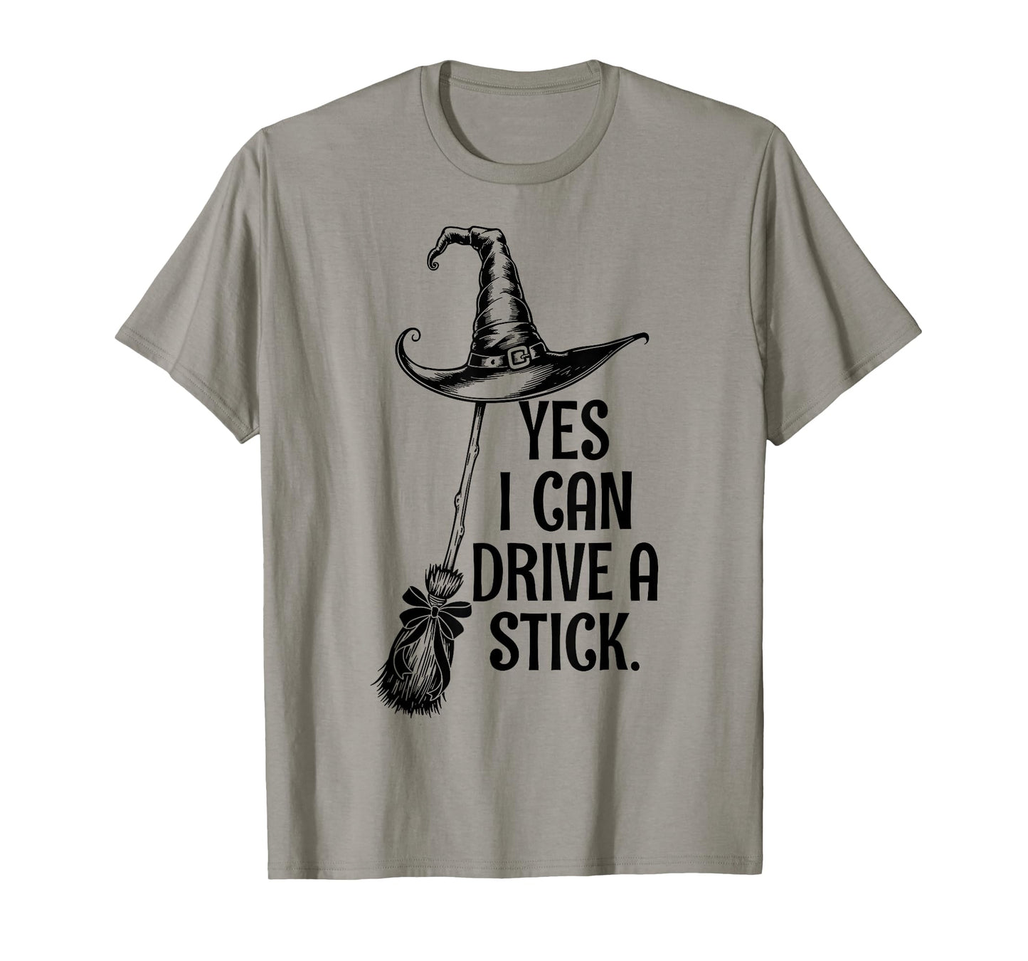 Yes I Can Drive A Stick Funny Halloween Spooky Witch T-Shirt