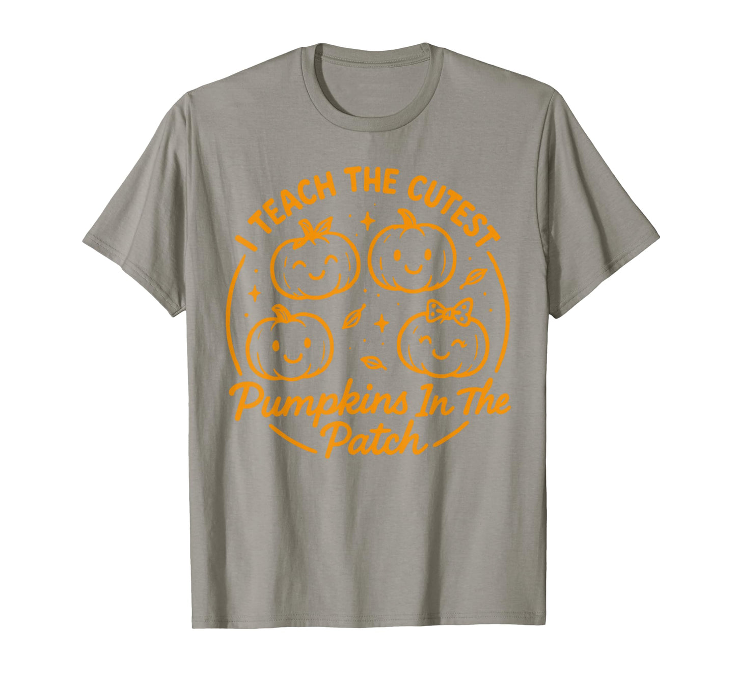 Halloween Teacher I Teach The Cutest Pumpkins in The Patch T-Shirt