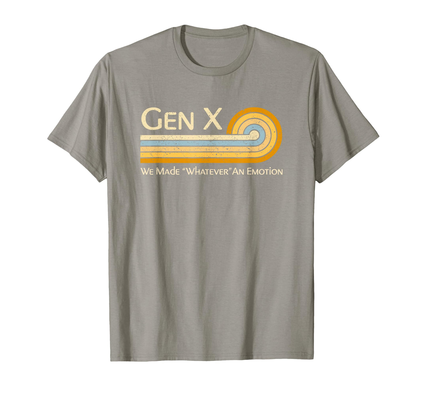 Funny Gen X: We Made Whatever An Emotion 1980s T-Shirt
